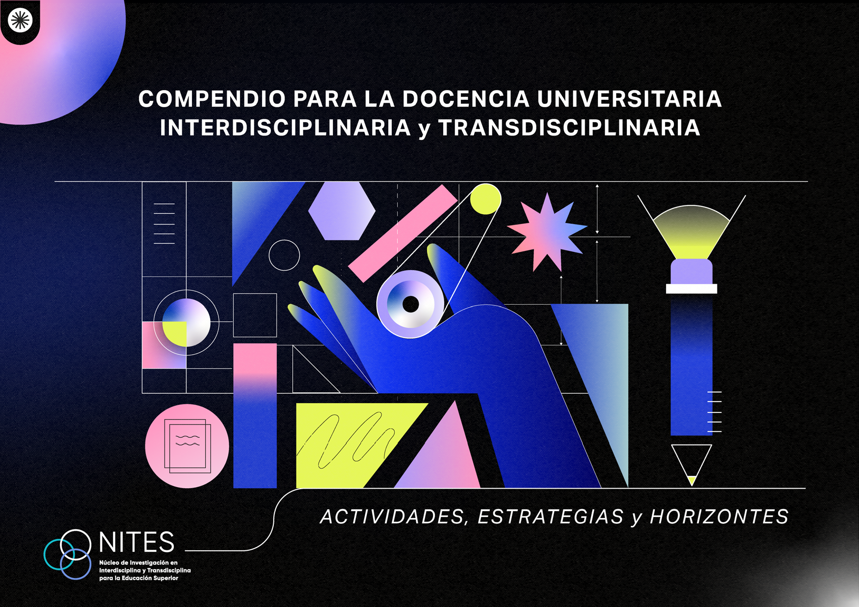 Compendio para la docencia universitaria interdisciplinaria y transdisciplinaria. Actividades, estrategias y horizontes.